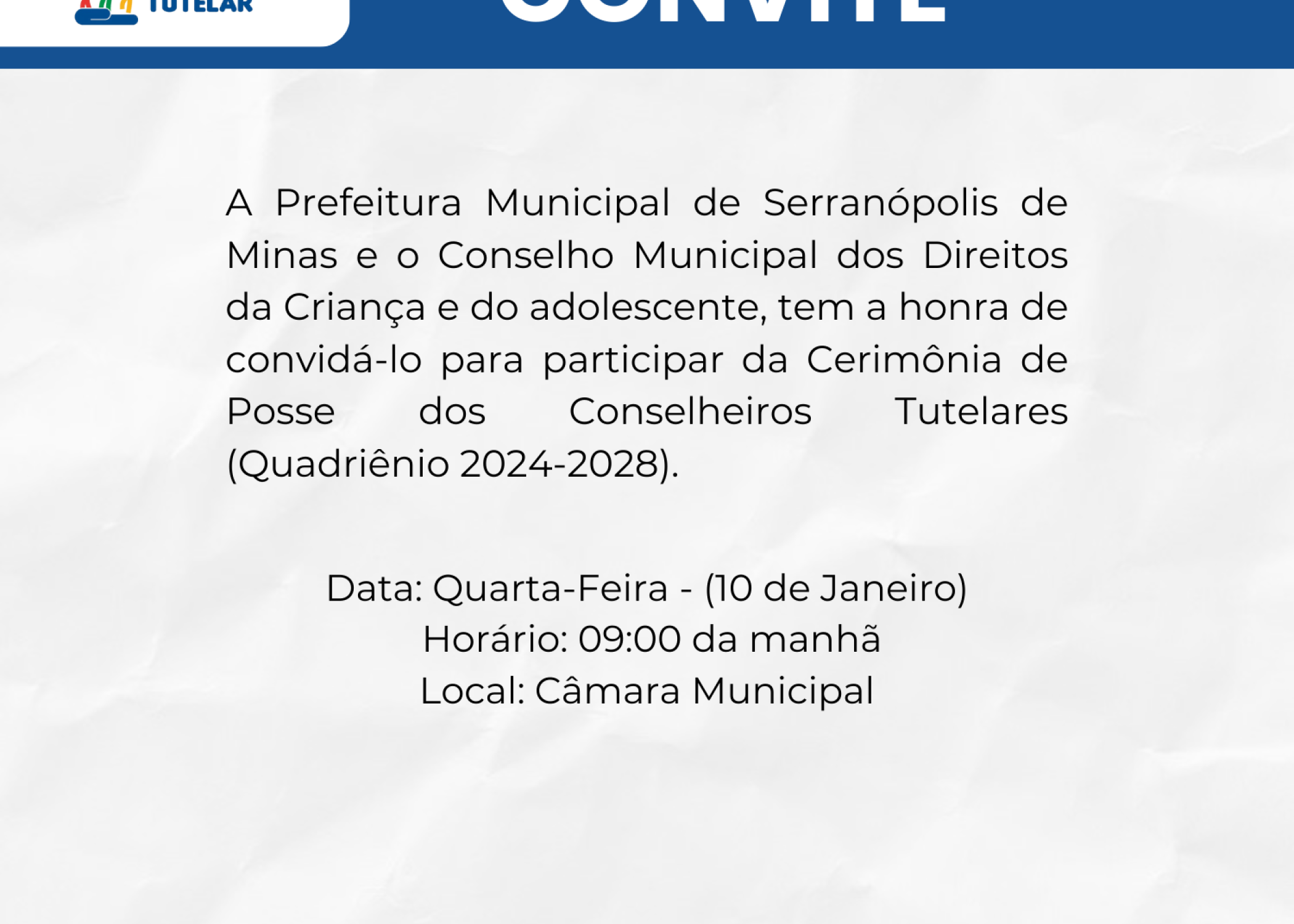 Convite - Cerimônia de Posse dos Conselheiros Tutelares (Quadriênio 2024-2028).